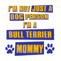 De Mama van bull terrier T Shirts