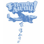 F-Bombs Away! T Shirts