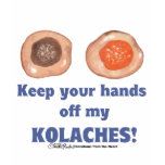 Houd uw handen van mijn KOLACHES! overhemd