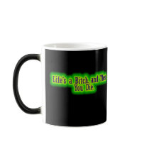 Lifes een wijfje en dan u sterft koffie bekers