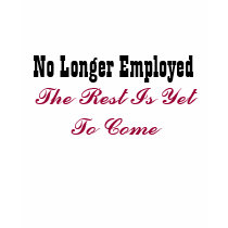 Niet meer Tewerkgesteld Shirts