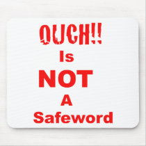 Ouch is geen Safeword