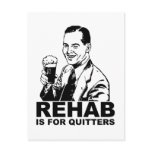 Rehab is voor Slappelingen