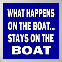 WAT OP DE BOOT… GEBEURT VERBLIJVEN OP DE BOOT POSTERS