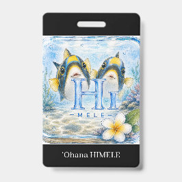 ʻOhana HIMELE naamplaatje Humuhumunukunukuapua’a Badge