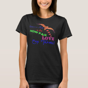 εїз✿♥Hoe ver Liefde kan reizen Яömǻñtî¢ T♥✿εїз T-shirt