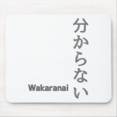 分からない(wakaranai) Ik ken geen Sticker Muismat (Voorkant)