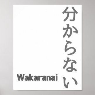 分からない(wakaranai) Ik ken geen Sticker Poster