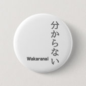 分からない(wakaranai) Ik ken geen Sticker Ronde Button 5,7 Cm (Voorkant)