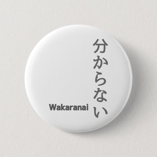 分からない(wakaranai) Ik ken geen Sticker Ronde Button 5,7 Cm (Voorkant)