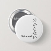 分からない(wakaranai) Ik ken geen Sticker Ronde Button 5,7 Cm (Voorkant /achterkant)