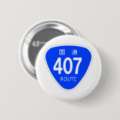 国道407号線ー国道標識 RONDE BUTTON 5,7 CM (Voorkant /achterkant)