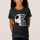 Zoek naar voetbal meisje tshirts Grappig