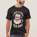 Zoek naar theezakje tshirts Humor