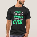 Zoek naar bao tshirts Varkensvlees