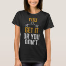 Zoek naar chemie grap tshirts Niet
