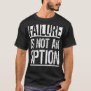 Zoek naar mislukking tshirts Optie