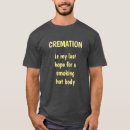 Zoek naar crematie tshirts Warm