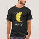 Zoek naar grappige banaan tshirts Elk persoon