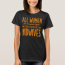 Zoek naar verloskundige tshirts Geboorte