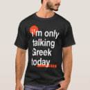 Zoek naar griekse humor tshirts Alleen