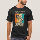 Zoek naar het leven is goede tshirts Voor hem