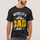 Zoek naar werelden beste papa tshirts Voor iedereen