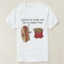 Zoek naar frieten tshirts Grappig eten
