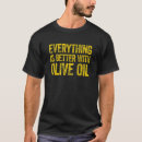 Zoek naar olijfolie tshirts Met