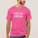 Zoek naar voorhuid tshirts Grappig