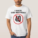Zoek naar ik haat verjaardagen tshirts 40e