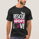 Zoek naar adoptie tshirts Een huisdier