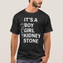 Zoek naar nierstenen tshirts Grappig