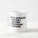Zoek naar afrikaans mokken Zwarte geschiedenis
