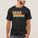 Zoek naar zeke tshirts Naam