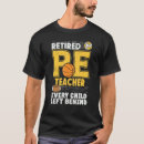 Zoek naar lichamelijke opvoeding tshirts Leraren
