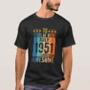 Zoek naar geboren in 1951 tshirts Verjaardag