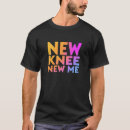 Zoek naar knie vervanging tshirts Herstel
