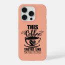 Zoek naar grappige spreuken iphone hoesjes Voor haar
