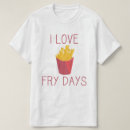 Zoek naar frieten tshirts Elk persoon