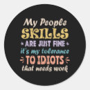 Zoek naar idioten stickers Sarcasme