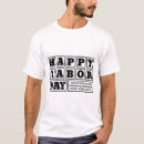 Zoek naar arbeids dag tshirts Voor hem