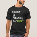 Zoek naar rugbyspeler tshirts Rugby quote