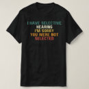 Zoek naar selectief tshirts Selectieve hoorzitting