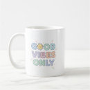 Zoek naar good vibes mokken Voor iedereen