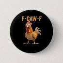 Zoek naar grappige kip buttons F caw f