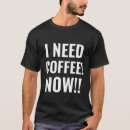 Zoek naar koffie tshirts Voor iedereen
