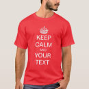 Zoek naar keep calm tshirts Tekst