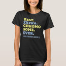 Zoek naar extra chromosoom tshirts Ooit