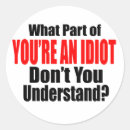 Zoek naar idioot stickers Humor